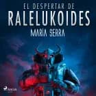 El despertar de Raleluköides af María Serra