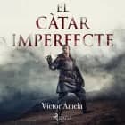 El càtar imperfecte af Víctor Amela