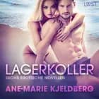 Lagerkoller: Sechs erotische Novellen af Ane-Marie Kjeldberg
