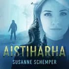 Aistiharha af Susanne Schemper