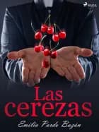 Las cerezas af Emilia Pardo Bazán