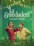 La enredadera af Joaquín Abati