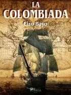 La colombiada af Ciro Bayo