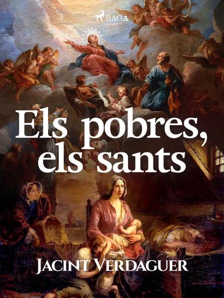 Els pobres, els sants af Jacint Verdaguer i Santaló