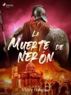 La muerte de nerón af Víctor Balaguer