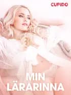 Min lärarinna – erotiska noveller af Cupido
