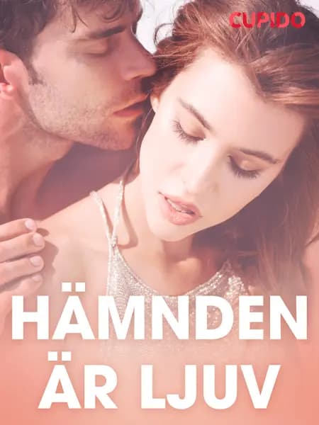 Hämnden är ljuv - erotiska noveller af Cupido