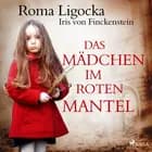Das Mädchen im roten Mantel af Roma Ligocka
