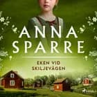 Eken vid skiljevägen af Anna Sparre