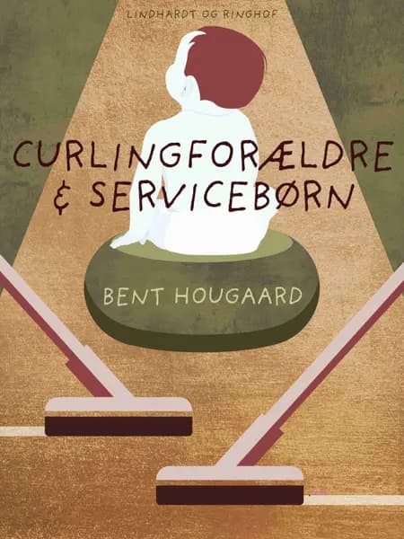Curling-forældre & service-børn af Bent Hougaard