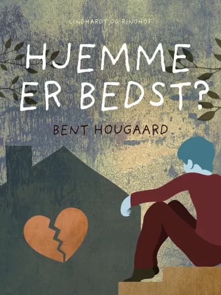 Hjemme er bedst? af Bent Hougaard