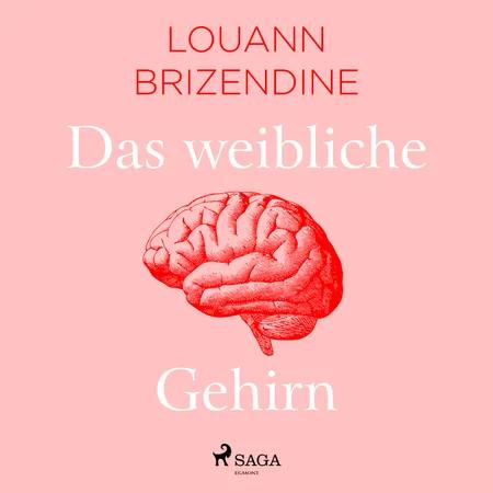 Das weibliche Gehirn af Louann Brizendine