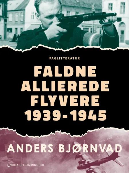 Faldne allierede flyvere 1939-1945 af Anders Bjørnvad