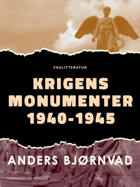 Krigens monumenter 1940-1945 af Anders Bjørnvad