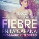 Fiebre en la cabaña, parte 4: Pintar un cuadro af Ane-Marie Kjeldberg
