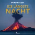 Die längste Nacht af Wolf Schneider