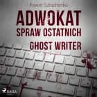Adwokat spraw ostatnich. Ghost writer af Paweł Szlachetko