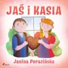 Jaś i Kasia af Janina Porazinska