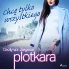 Plotkara 3: Chcę tylko wszystkiego af Cecily von Ziegesar