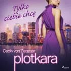 Plotkara 6: Tylko ciebie chcę af Cecily von Ziegesar