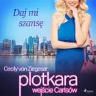 Plotkara: Wejście Carlsów 3: Daj mi szansę af Cecily von Ziegesar