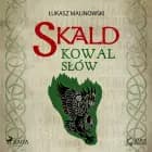 Skald II: Kowal słów af Łukasz Malinowski
