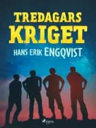 Tredagarskriget af Hans Erik Engqvist
