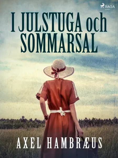 I julstuga och sommarsal af Axel Hambræus