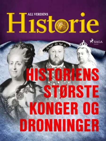 Historiens største konger og dronninger af All Verdens Historie