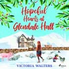 Hopeful Hearts at Glendale Hall af Victoria Walters