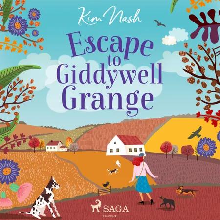 Escape to Giddywell Grange af Kim Nash