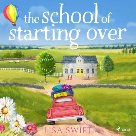 The School of Starting Over af Lisa Swift