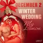 December 2: Winter Wedding - An Erotic Christmas Calendar af My Lemon