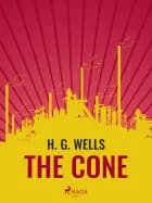 The Cone af H. G. Wells