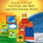 Von Gott, der Welt und dem kleinen Teufel af Rafik Schami