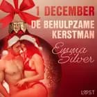 1 december - De behulpzame kerstman - een erotische adventskalender af Emma Silver