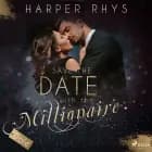 Save the Date with the Millionaire - Dale af Harper Rhys