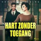 Hart zonder toegang af Harold Robbins