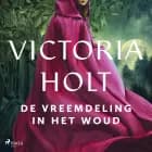 De vreemdeling in het woud af Victoria Holt