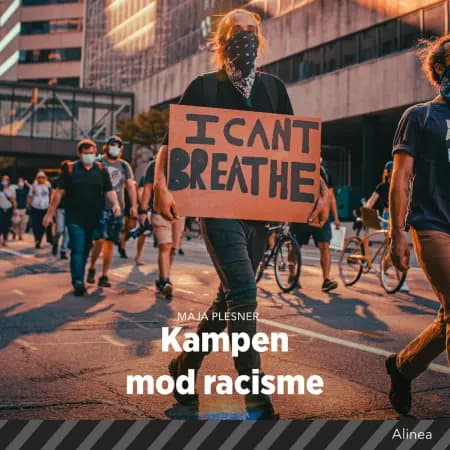 Kampen mod racisme af Maja Plesner