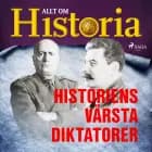 Historiens värsta diktatorer af Allt om Historia