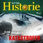 Katastrofer af Alt om Historie