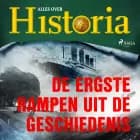 De ergste rampen uit de geschiedenis af Alles over Historia