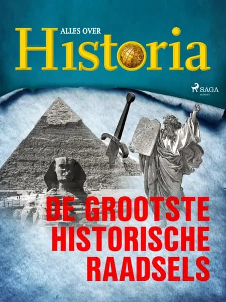 De grootste historische raadsels af Alles over Historia