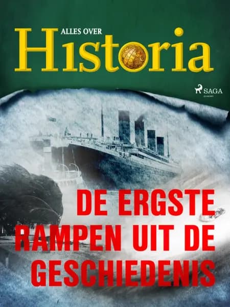 De ergste rampen uit de geschiedenis af Alles over Historia