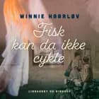 Fisk kan da ikke cykle af Winnie Haarløv