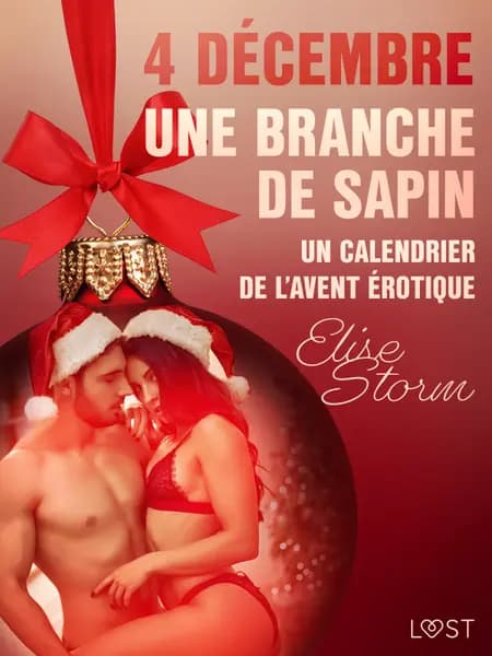 4 décembre : Une branche de sapin - Un calendrier de l'Avent érotique af Elise Storm