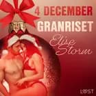4 december: Granriset - en erotisk julkalender af Elise Storm
