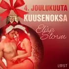 4. joulukuuta: Kuusenoksa - eroottinen joulukalenteri af Elise Storm