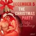 December 5: The Christmas Party - An Erotic Christmas Calendar af Peter Westberg